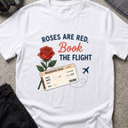 Roses are Red, Book the Flight T-Shirt in White, front view.