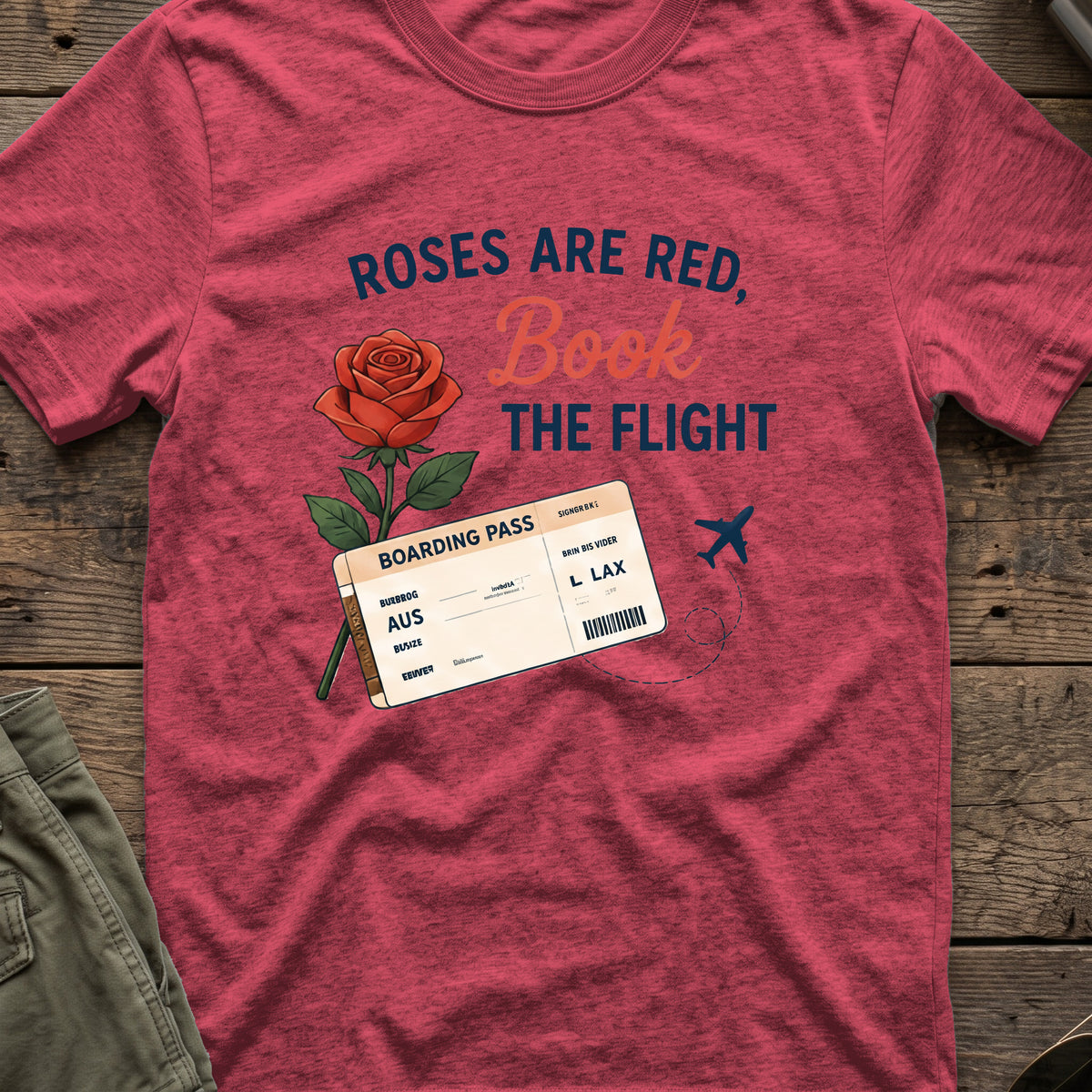 Roses are Red, Book the Flight T-Shirt in Heather Cardinal, front view.