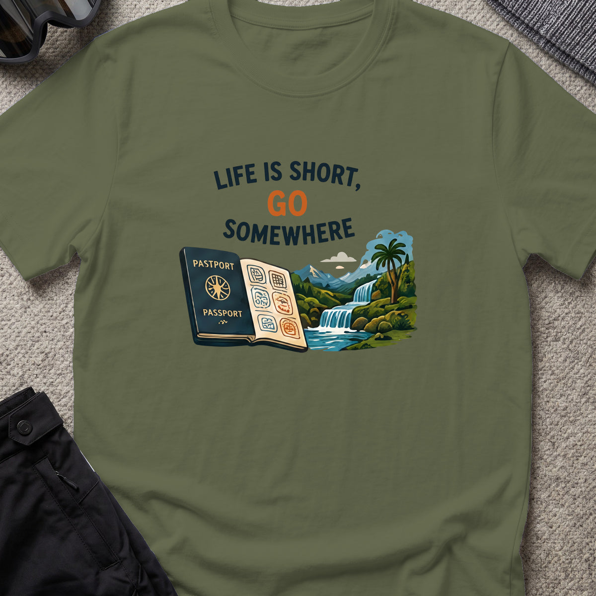 Life's Short, Go Somewhere T-Shirt in Military Green, front view.