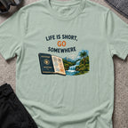 Life's Short, Go Somewhere T-Shirt in Sage, front view.