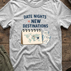 Date Night = New Destinations T-Shirt in Sport Grey, front view.