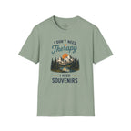 I Don't Need Therapy, I need Souvenirs T-Shirt