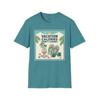Vacation Calories Don't Count T-Shirt