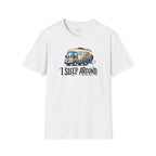 I Sleep Around T-Shirt