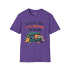 Suitcase Full Still Nothing to Wear T-Shirt