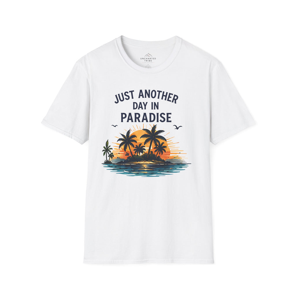 Just Another Day in Paradise T-Shirt