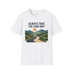 Always Take the Long Way T-Shirt