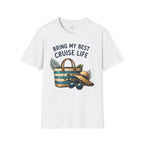 Bringing my Best Cruise Life T-Shirt