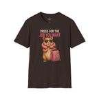 Dress for the Job You Want T-Shirt
