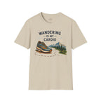 Wandering is my Cardio T-Shirt