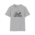 I Sleep Around T-Shirt