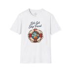Let's Get Ship Faced T-Shirt