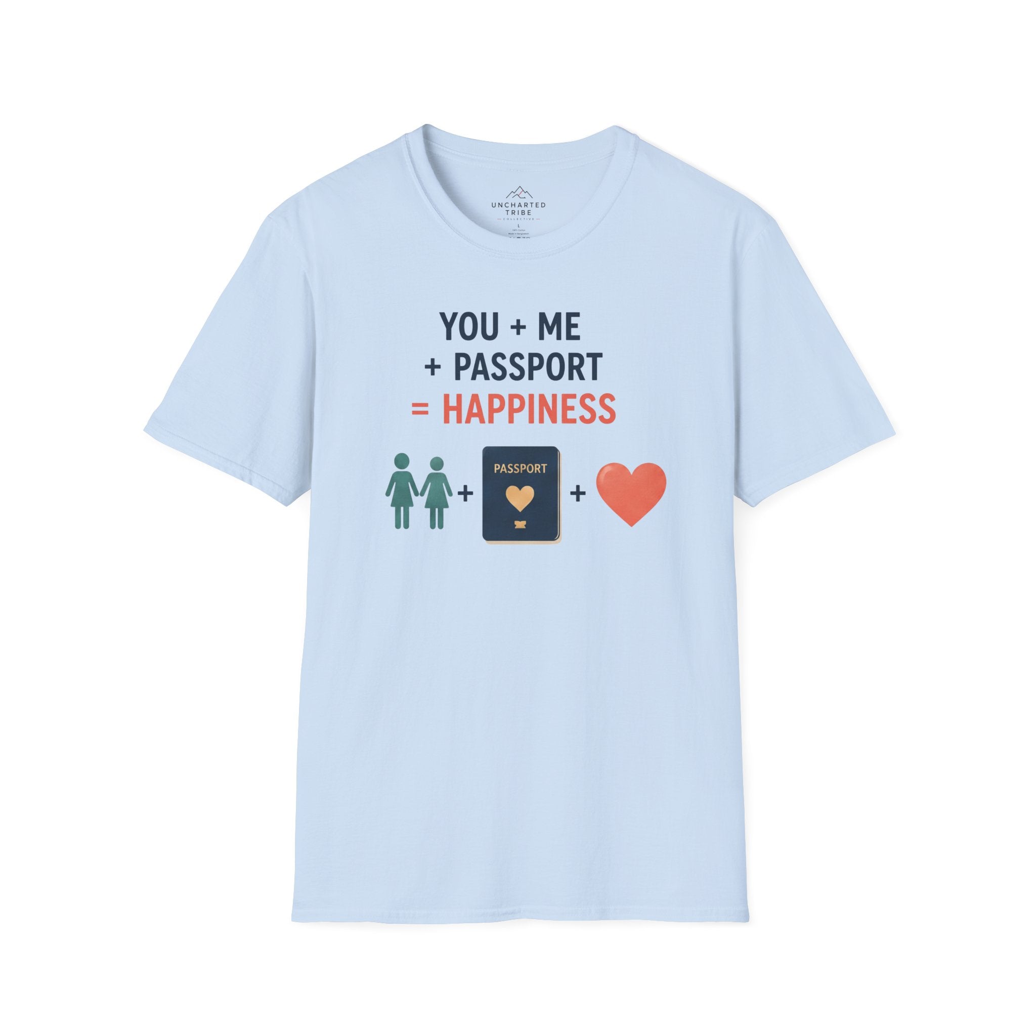 You, Me, and Passport = Happiness T-Shirt