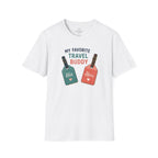 My Favorite Travel Buddy T-Shirt