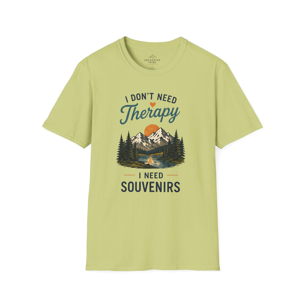I Don't Need Therapy, I need Souvenirs T-Shirt